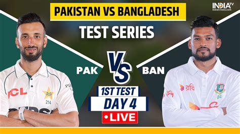 bangladesh live scorecard|Pakistan vs Bangladesh, 1st Test .